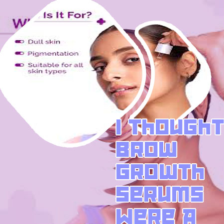 Best brow serum brands user reviews